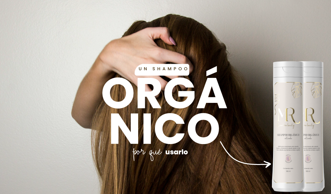 Por qué usar un shampoo que sea orgánico: